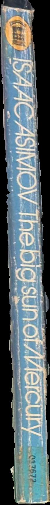 The big sun of Mercury / Isaac Asimov live spine