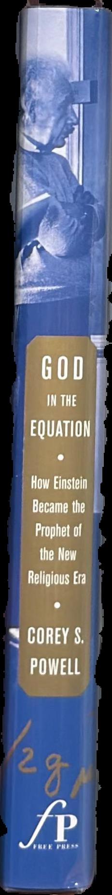 God in the equation : how Einstein became the prophet of the new religious era live spine