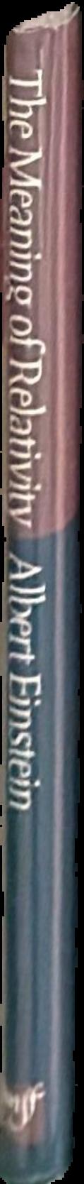 The meaning of relativity / Albert Einstein live spine