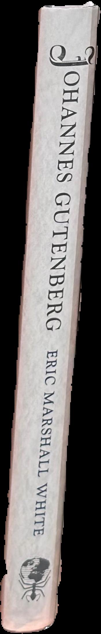 Johannes Gutenberg : a biography in books live spine
