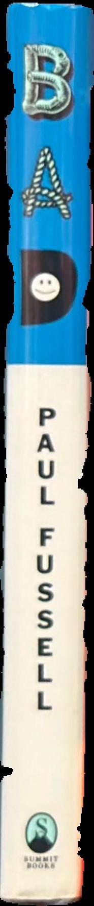 Bad or, the dumbing of America live spine