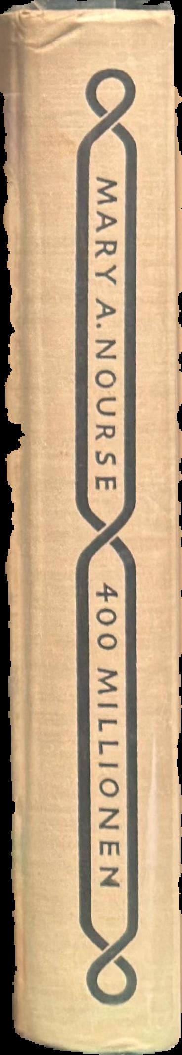 The four hundred million : a short history of the Chinese / Mary A. Nourse live spine