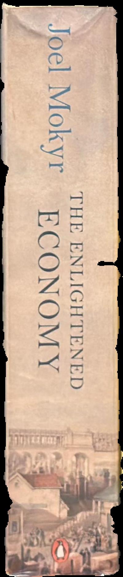 The enlightened economy : Britain and the Industrial Revolution 1700-1850 live spine