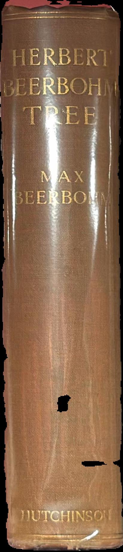 Herbert Beerbohm Tree : some memories of him and of his art live spine