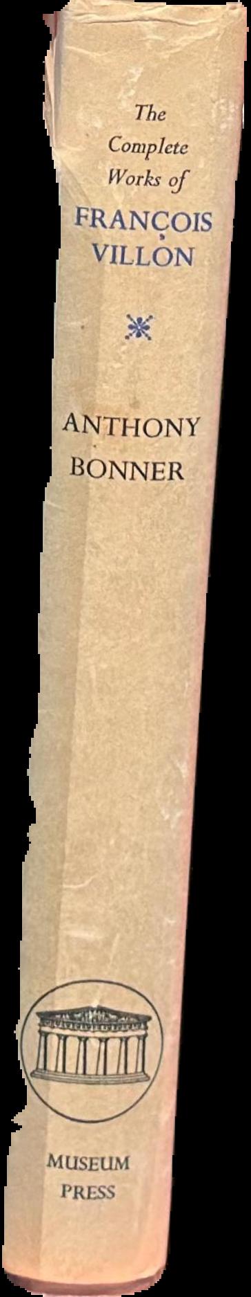 The complete works of Francois Villon / translated with a biography and notes by Anthony Bonner ; introduction by William Carlos Williams live spine