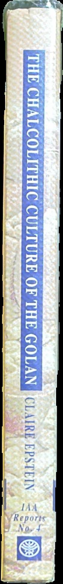 The chalcolithic culture of the Golan / Claire Epstein live spine