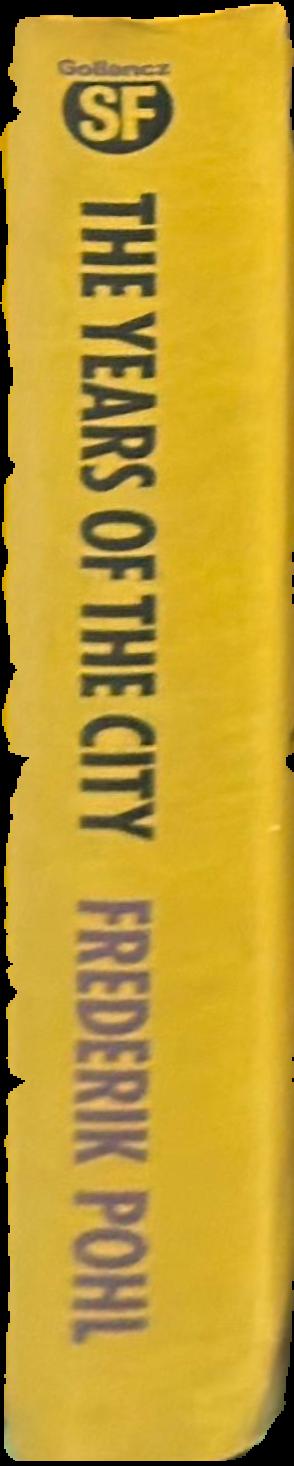 The years of the city / by Frederik Pohl live spine
