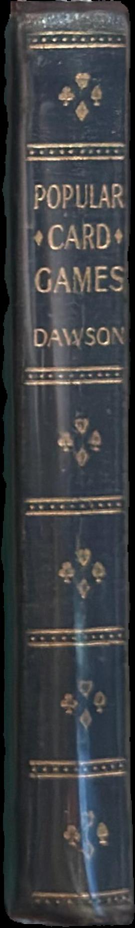 Popular card games / by Lawrence H. Dawson live spine