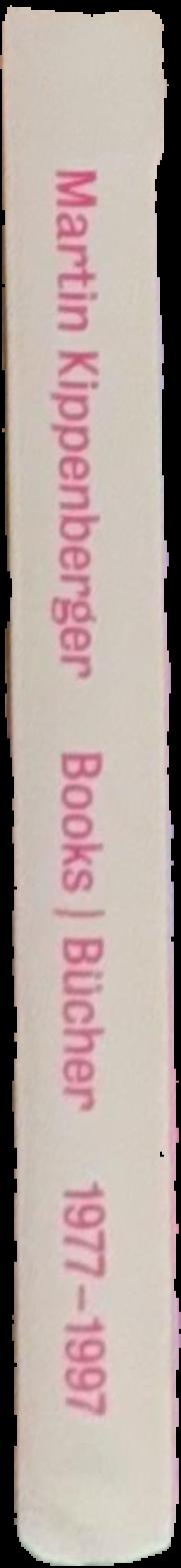 Annotated catalogue raisonne of the books by Martin Kippenberger 1977-1997 live spine