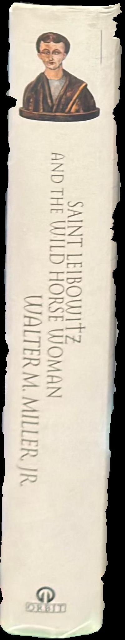 Saint Leibowitz and the wild horse woman / Walter M. Miller, Jr. live spine