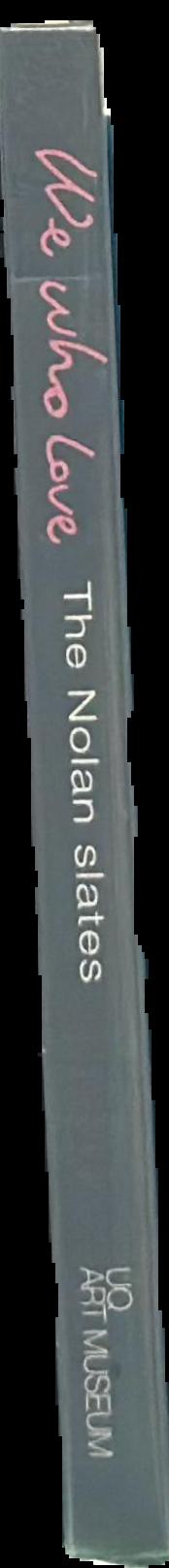 We who love : the Nolan slates live spine