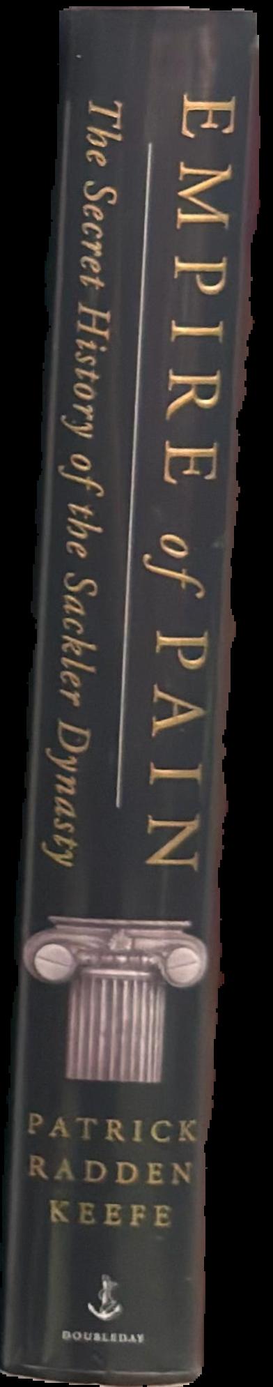 Empire of pain : the secret history of the Sackler dynasty live spine