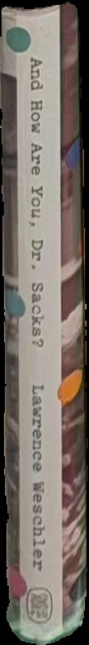 And how are you, Dr. Sacks? : a biographical memoir of Oliver Sacks live spine