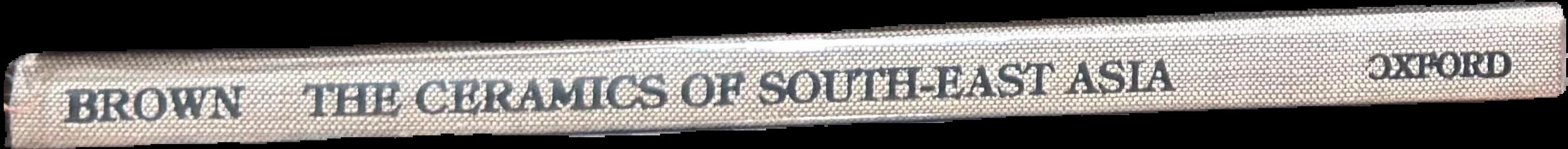 The ceramics of South-East Asia : their dating and identification live spine