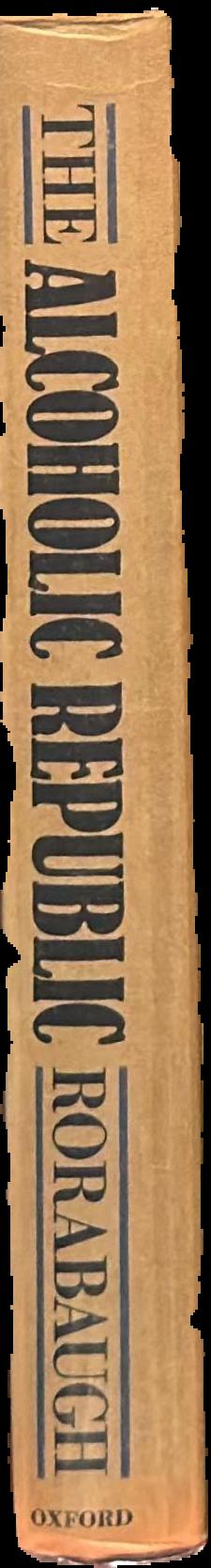 The alcoholic republic : an American tradition live spine