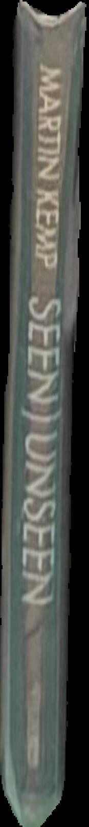 Seen/Unseen : art, science and intuition from Leonardo to the Hubble Telescope live spine