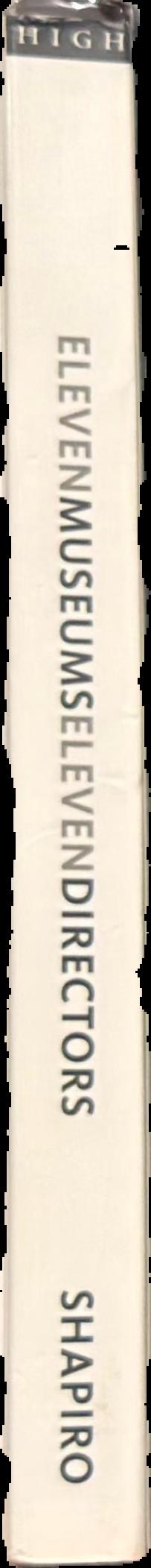 Eleven museums, eleven directors : conversations on art and leadership live spine