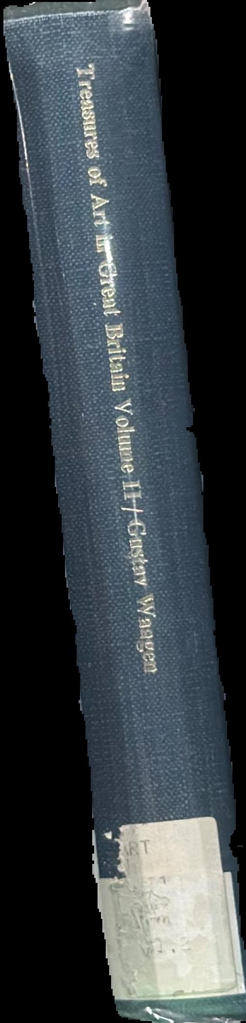 Treasures of art in Great Britain : being an account of the chief collections of paintings, drawings, sculptures, illuminated mss., &c. : vol. II / by Dr. Waagen live spine