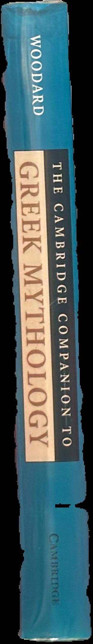 The Cambridge companion to Greek mythology / edited by Roger D. Woodard live spine