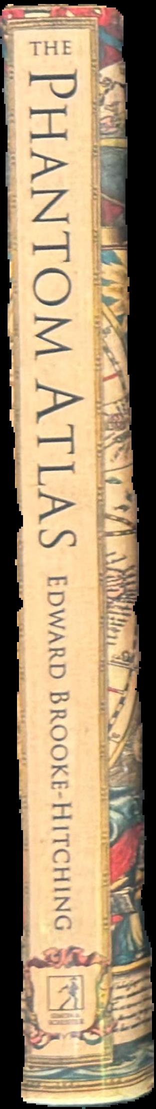 The phantom atlas : the greatest myths, lies and blunders on maps live spine
