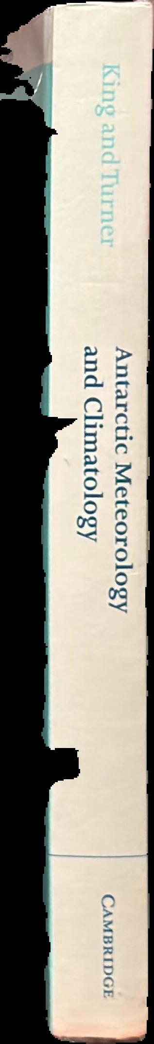 Antarctic meteorology and climatology / J. C. King ; J. Turner live spine