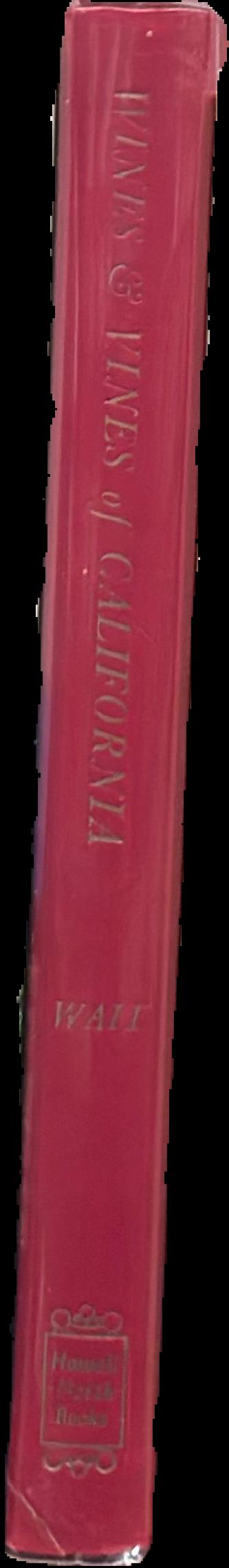Wines and vines of California, or a treatise on the ethics of wine drinking live spine