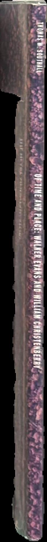 Of time & place : Walker Evans and William Christenberry live spine