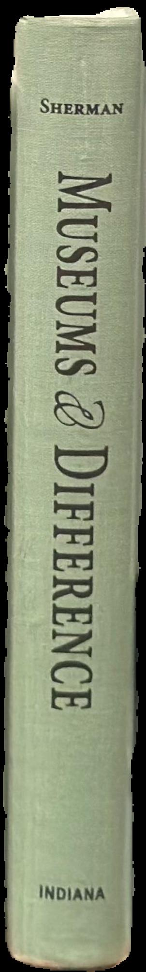 Museums and difference /​ edited by Daniel J. Sherman live spine