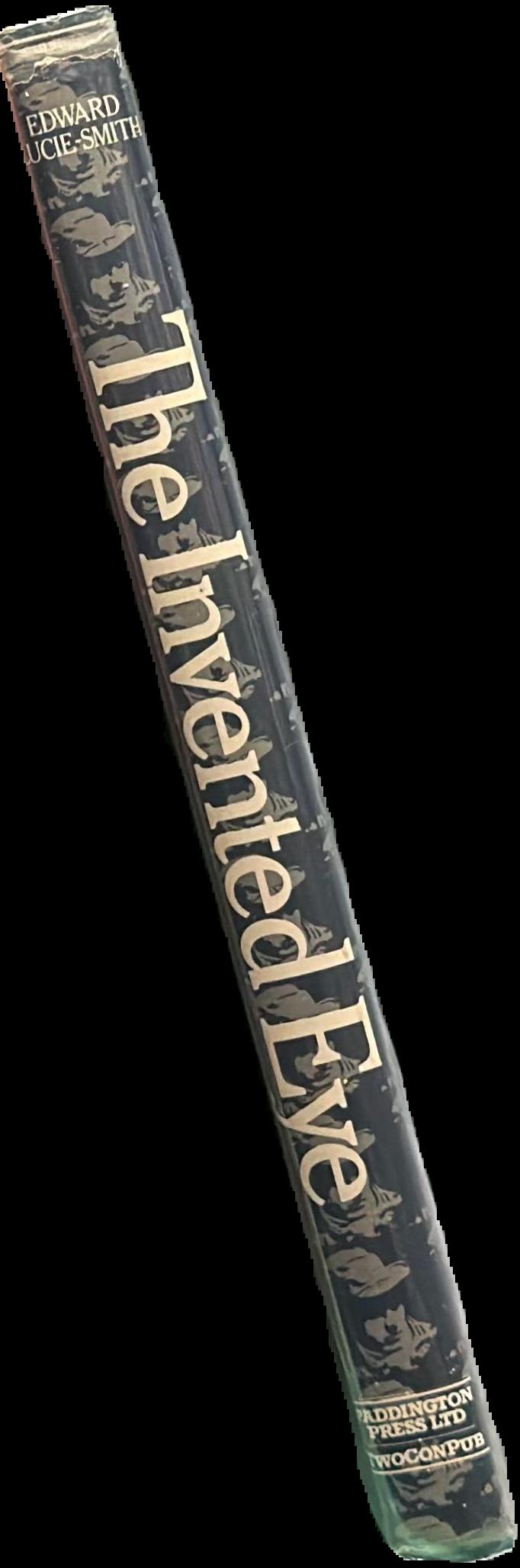 The invented eye : masterpieces of photography, 1839–1914 live spine