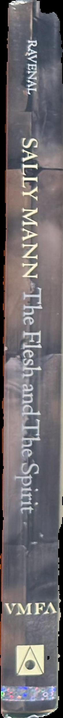 Sally Mann : the flesh and the spirit live spine