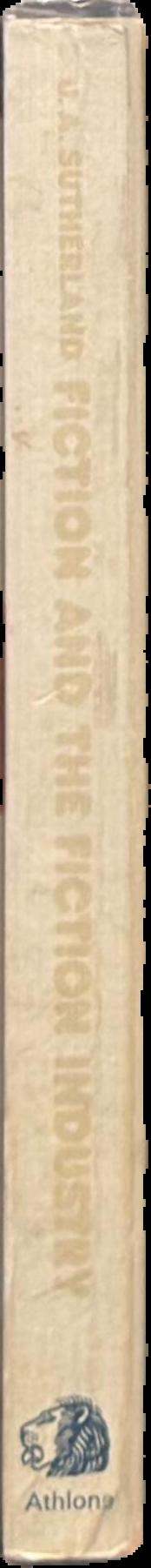 Fiction and the fiction industry / J. A. Sutherland live spine