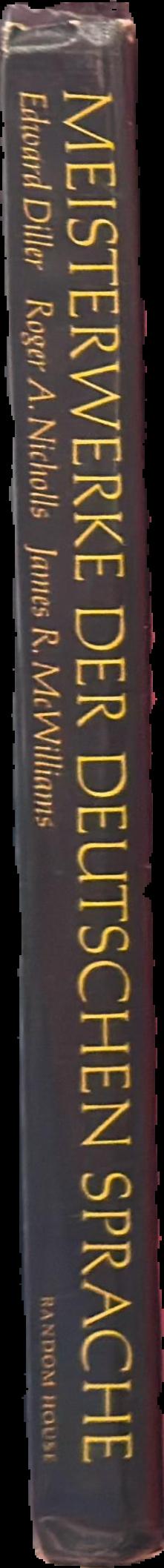 Meisterwerke der Deutschen sprache / Edward Diller, Roger A. Nicholls, James R. McWilliams live spine