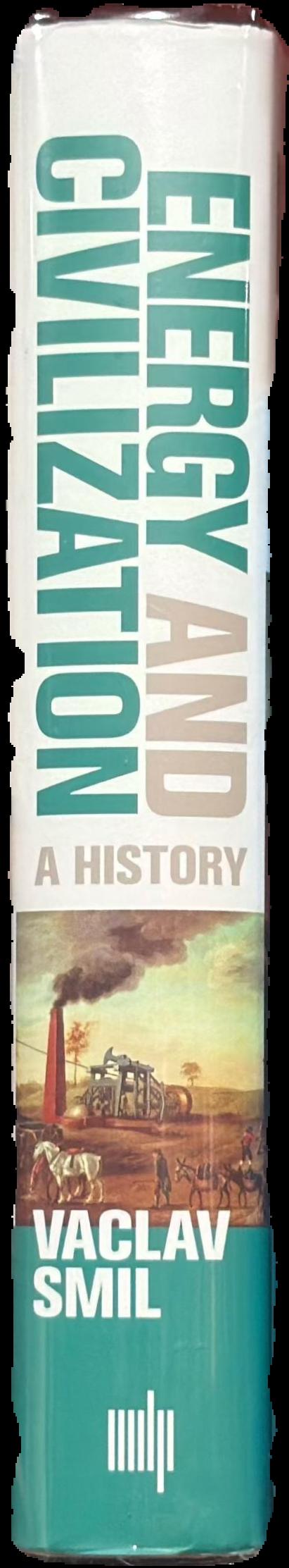 Energy and civilization : a history live spine