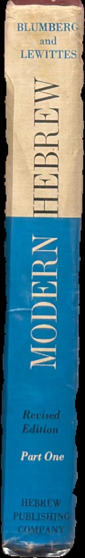 Modern Hebrew: a first-year course in conversation, reading and grammar, part one live spine