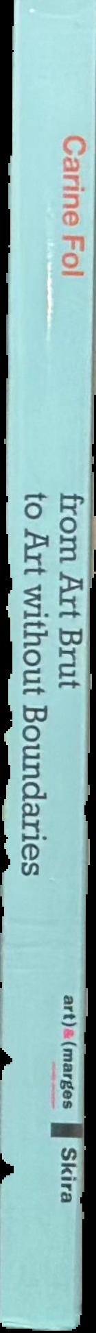 From art brut to art without boundaries live spine