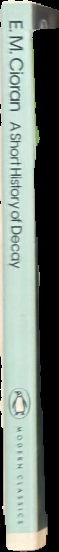 A short history of decay / E. M. Cioran ; translated by Richard Howard live spine