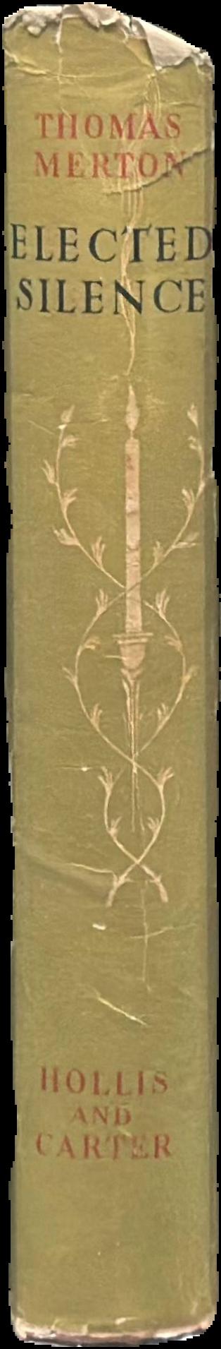 Elected silence : the autobiography of Thomas Merton live spine