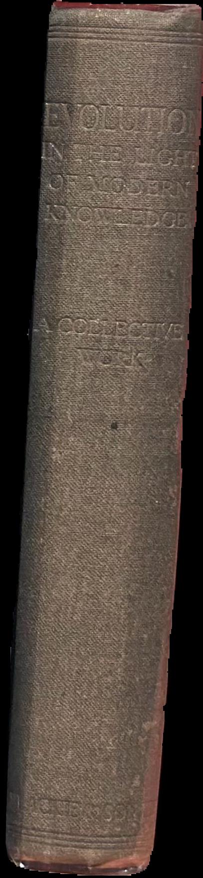 Evolution: in the light of modern knowledge, a collective work \ [Frederick Bower and 12 others] live spine