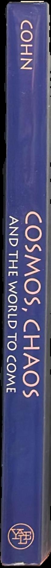 Cosmos, chaos and the world to come : the ancient roots of apocalyptic faith / Norma Cohn live spine