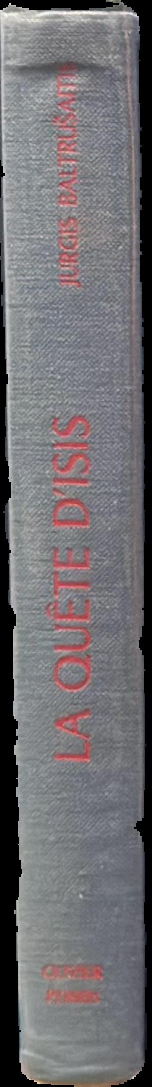 Essai sur la legende d'un mythe la quete d'isis : introduction a l'egyptomanie = Essay on the legend of a myth, the quest for Isis : an introduction to Egyptomania live spine