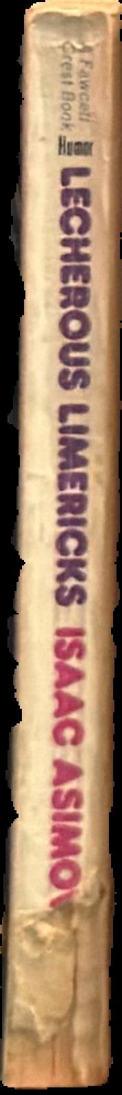 Lecherous limericks live spine