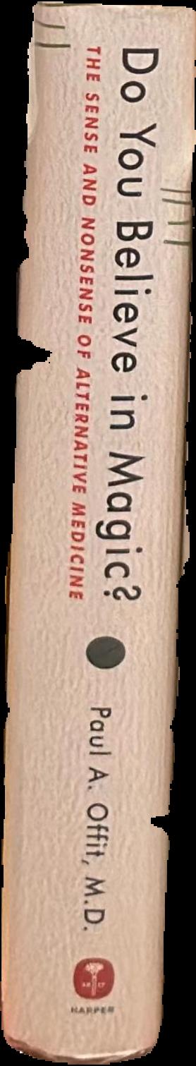 Do you believe in magic? The sense and nonsense of alternative medicine live spine
