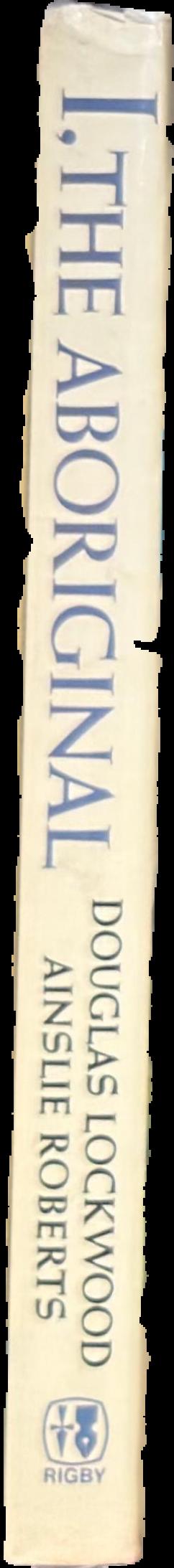 Douglas Lockwood's I, the Aboriginal live spine