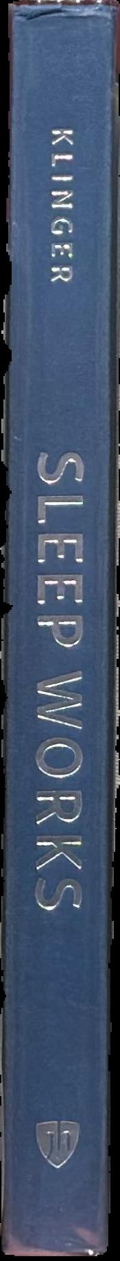 Sleep works : experiments in science and literature, 1899-1929 / Sebastian P. Klinger live spine
