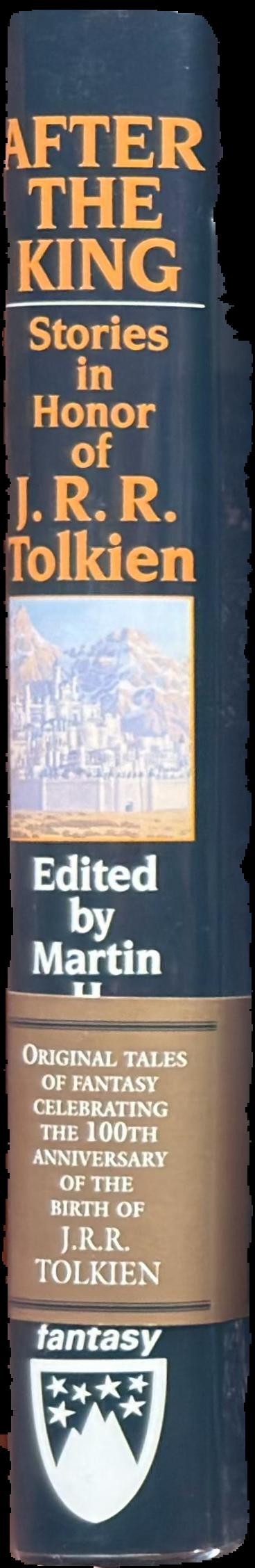After the king : stories in honor of J. R. R. Tolkien live spine
