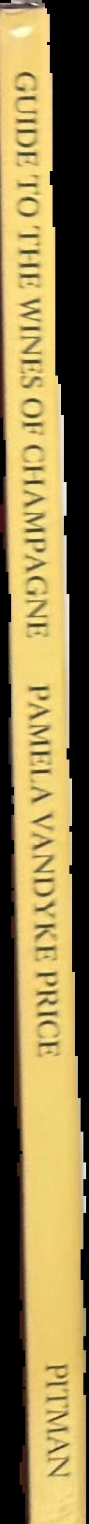 Guide to the wines of Champagne / Pamela Vandyke Price live spine