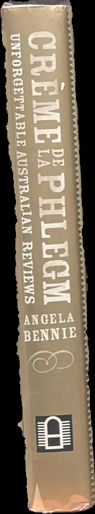 Creme de la phlegm : unforgettable Australian reviews live spine