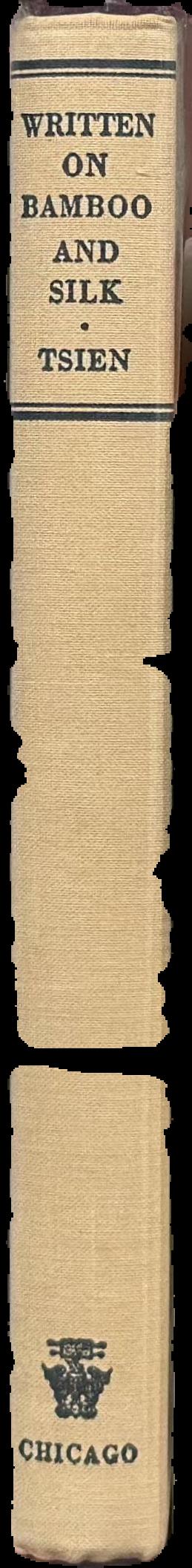 Written on bamboo and silk : the beginnings of Chinese books and inscriptions live spine