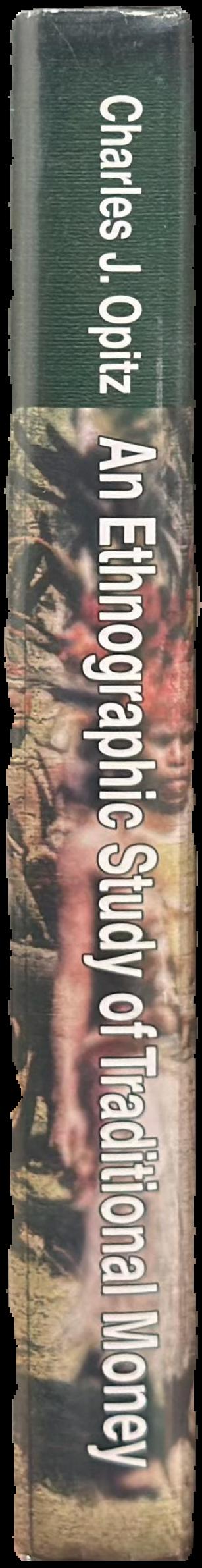 Ethnographic study of traditional money : a definition of money and descriptions of traditional money live spine