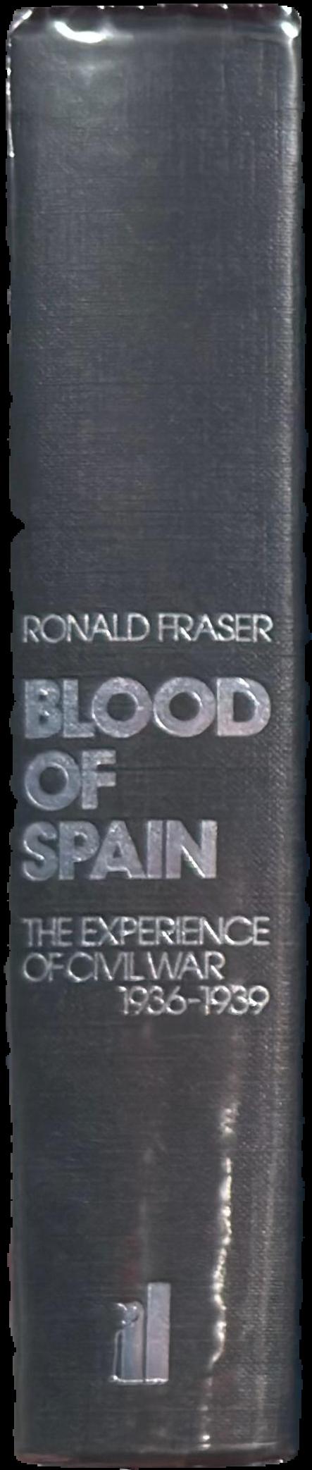 Blood of Spain : the experience of civil war, 1936–1939 live spine